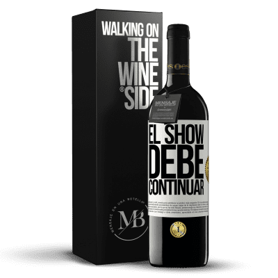 «El show debe continuar» Edición RED MBE Reserva