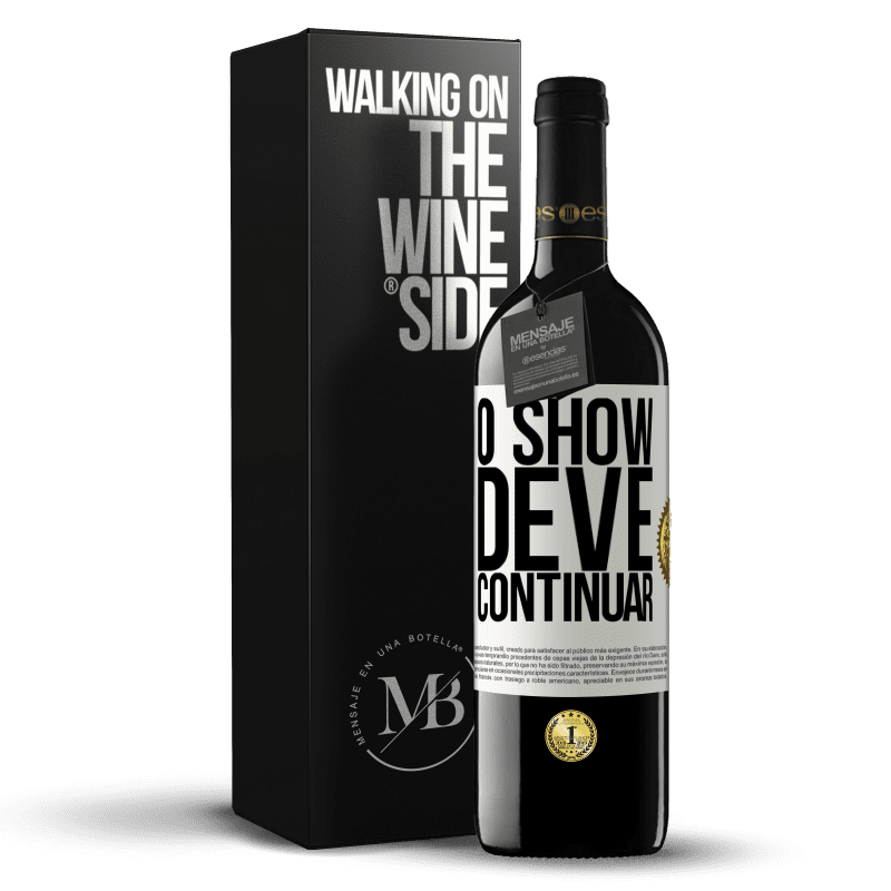 39,95 € Envio grátis | Vinho tinto Edição RED MBE Reserva O show deve continuar Etiqueta Branca. Etiqueta personalizável Reserva 12 Meses Colheita 2015 Tempranillo