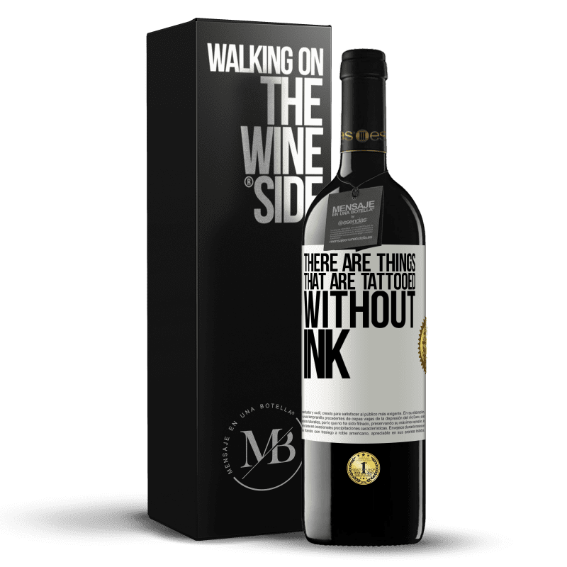 39,95 € Free Shipping | Red Wine RED Edition MBE Reserve There are things that are tattooed without ink White Label. Customizable label Reserve 12 Months Harvest 2014 Tempranillo