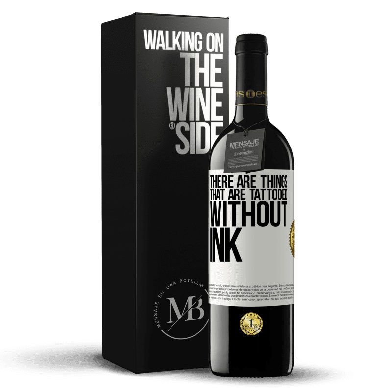 39,95 € Free Shipping | Red Wine RED Edition MBE Reserve There are things that are tattooed without ink White Label. Customizable label Reserve 12 Months Harvest 2015 Tempranillo