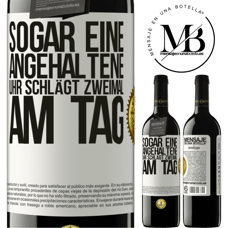 39,95 € Kostenloser Versand | Rotwein RED Ausgabe MBE Reserve Sogar eine angehaltene Uhr ist zweimal am Tag richtig Weißes Etikett. Anpassbares Etikett Reserve 12 Monate Ernte 2014 Tempranillo