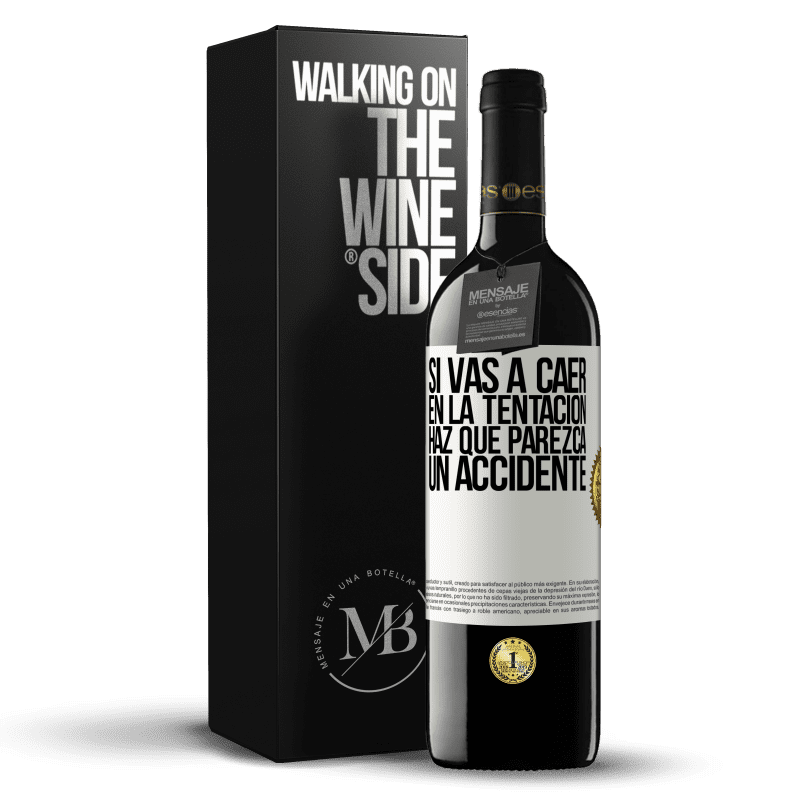 39,95 € Envío gratis | Vino Tinto Edición RED MBE Reserva Si vas a caer en la tentación, haz que parezca un accidente Etiqueta Blanca. Etiqueta personalizable Reserva 12 Meses Cosecha 2015 Tempranillo