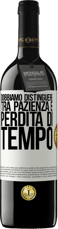 39,95 € | Vino rosso Edizione RED MBE Riserva Dobbiamo distinguere tra pazienza e perdita di tempo Etichetta Bianca. Etichetta personalizzabile Riserva 12 Mesi Raccogliere 2015 Tempranillo