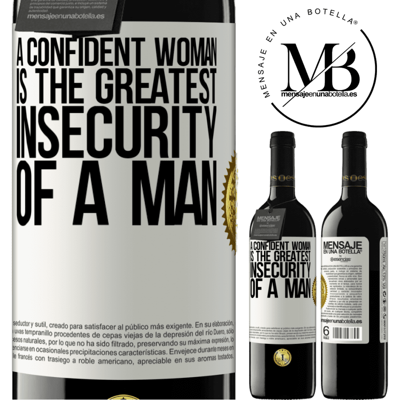 24,95 € Free Shipping | Red Wine RED Edition Crianza 6 Months A confident woman is the greatest insecurity of a man White Label. Customizable label Aging in oak barrels 6 Months Harvest 2019 Tempranillo