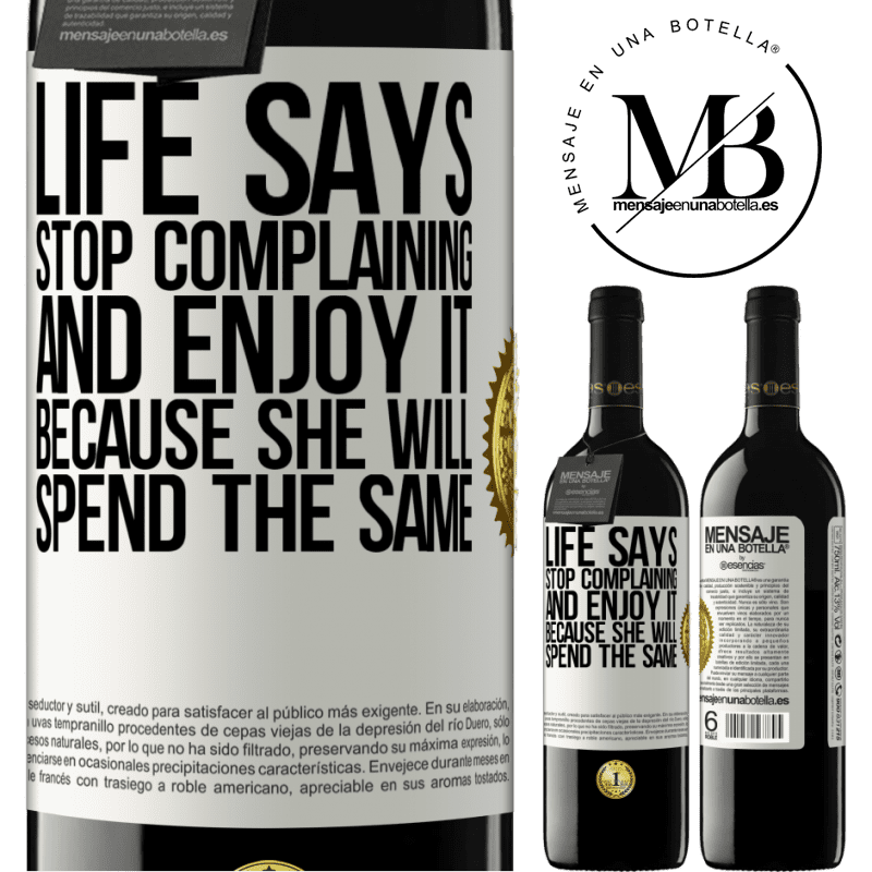 24,95 € Free Shipping | Red Wine RED Edition Crianza 6 Months Life says stop complaining and enjoy it, because she will spend the same White Label. Customizable label Aging in oak barrels 6 Months Harvest 2019 Tempranillo