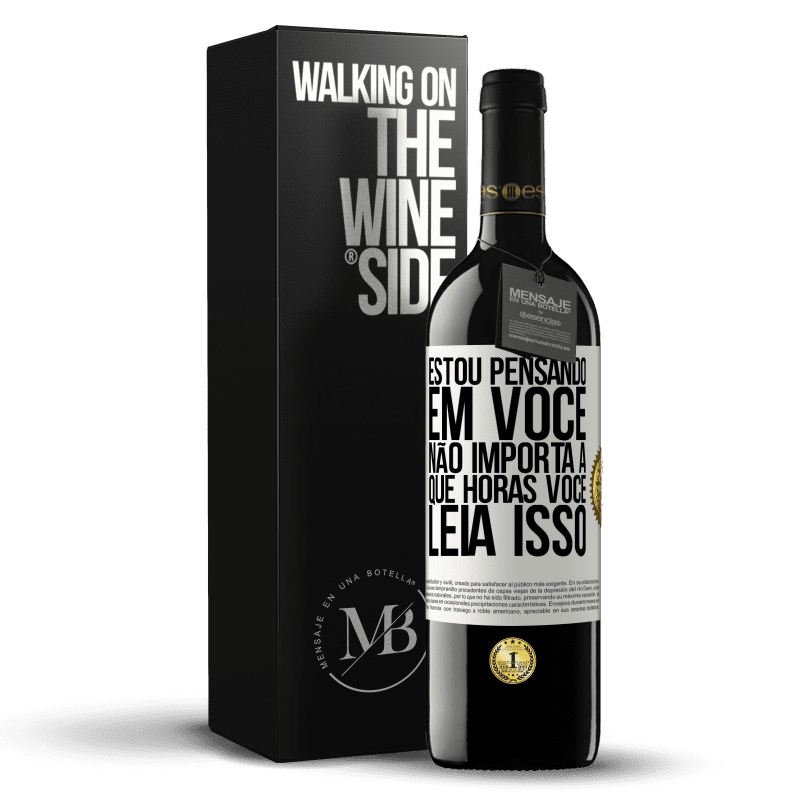 39,95 € Envio grátis | Vinho tinto Edição RED MBE Reserva Estou pensando em você ... Não importa a que horas você leia isso Etiqueta Branca. Etiqueta personalizável Reserva 12 Meses Colheita 2015 Tempranillo