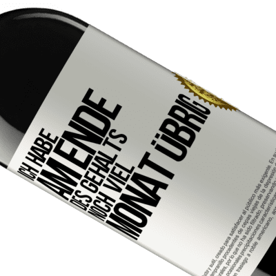 Einzigartige und Persönliche Ausdrücke. «Ich habe am Ende des Gehalts noch viel Monat übrig» RED Ausgabe MBE Reserve