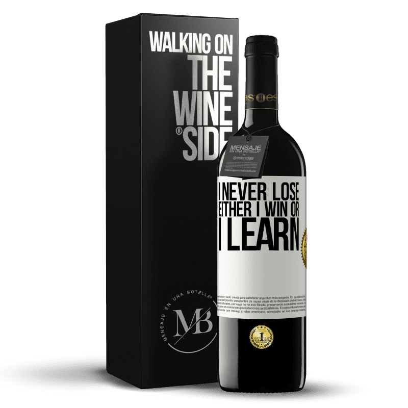 39,95 € Free Shipping | Red Wine RED Edition MBE Reserve I never lose. Either I win or I learn White Label. Customizable label Reserve 12 Months Harvest 2014 Tempranillo
