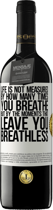 «人生はあなたが呼吸する時間ではなく、あなたが息を切らしてしまう瞬間によって測定されます» REDエディション MBE 予約する