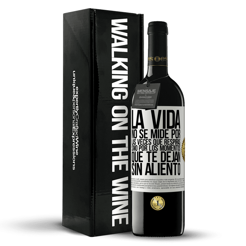 39,95 € Envío gratis | Vino Tinto Edición RED MBE Reserva La vida no se mide por las veces que respiras sino por los momentos que te dejan sin aliento Etiqueta Blanca. Etiqueta personalizable Reserva 12 Meses Cosecha 2015 Tempranillo