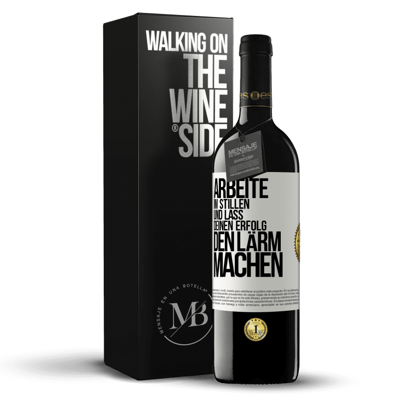 39,95 € Kostenloser Versand | Rotwein RED Ausgabe MBE Reserve Arbeite im Stillen und lass deinen Erfolg den Lärm machen Weißes Etikett. Anpassbares Etikett Reserve 12 Monate Ernte 2015 Tempranillo