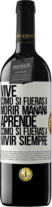 Envío gratis | Vino Tinto Edición RED MBE Reserva Vive como si fueras a morir mañana. Aprende como si fueras a vivir siempre Etiqueta Blanca. Etiqueta personalizable Reserva 12 Meses Cosecha 2014 Tempranillo