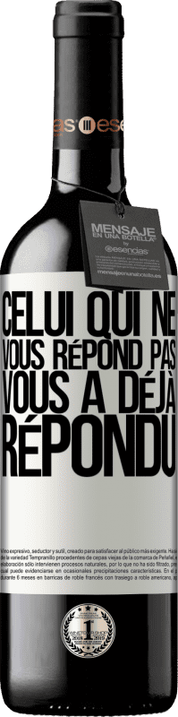 39,95 € Envoi gratuit | Vin rouge Édition RED MBE Réserve Celui qui ne vous répond pas, vous a déjà répondu Étiquette Blanche. Étiquette personnalisable Réserve 12 Mois Récolte 2015 Tempranillo