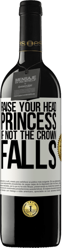 «Raise your head, princess. If not the crown falls» RED Edition MBE Reserve
