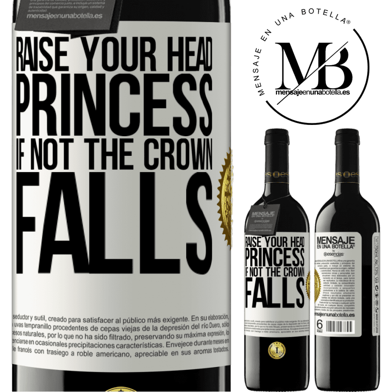 24,95 € Free Shipping | Red Wine RED Edition Crianza 6 Months Raise your head, princess. If not the crown falls White Label. Customizable label Aging in oak barrels 6 Months Harvest 2019 Tempranillo