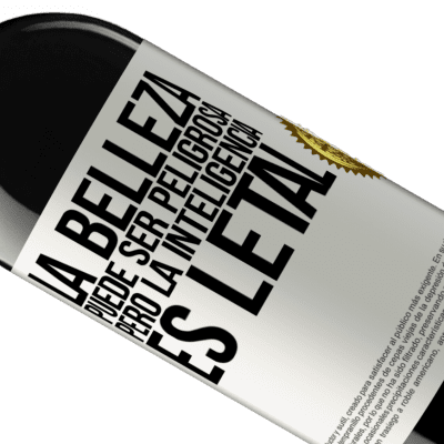 Expresiones Únicas y Personales. «La belleza puede ser peligrosa, pero la inteligencia es letal» Edición RED MBE Reserva