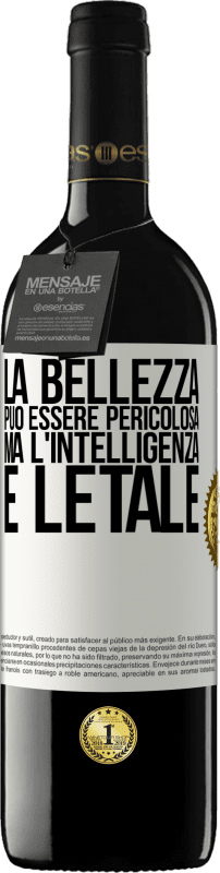 «La bellezza può essere pericolosa, ma l'intelligenza è letale» Edizione RED MBE Riserva