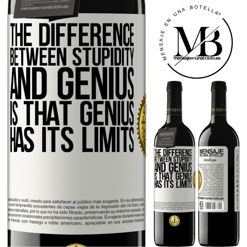 24,95 € Free Shipping | Red Wine RED Edition Crianza 6 Months The difference between stupidity and genius, is that genius has its limits White Label. Customizable label Aging in oak barrels 6 Months Harvest 2019 Tempranillo