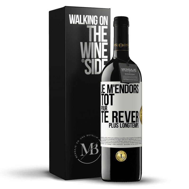 39,95 € Envoi gratuit | Vin rouge Édition RED MBE Réserve Je m'endors tôt pour te rêver plus longtemps Étiquette Blanche. Étiquette personnalisable Réserve 12 Mois Récolte 2015 Tempranillo