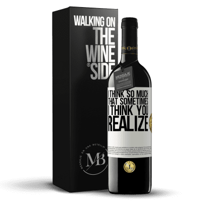 «I think so much that sometimes I think you realize» RED Edition MBE Reserve