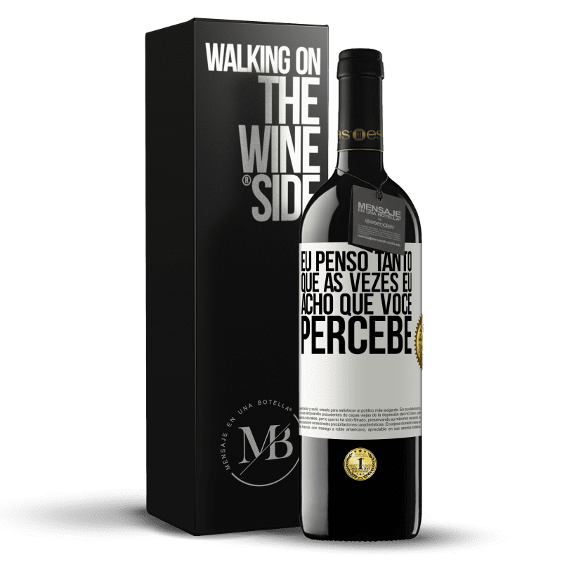 39,95 € Envio grátis | Vinho tinto Edição RED MBE Reserva Eu penso tanto que às vezes eu acho que você percebe Etiqueta Branca. Etiqueta personalizável Reserva 12 Meses Colheita 2016 Tempranillo