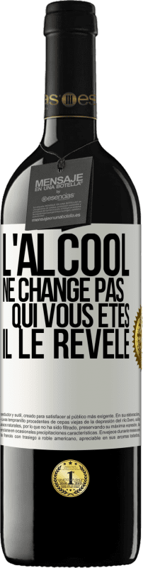 39,95 € | Vin rouge Édition RED MBE Réserve L'alcool ne change pas qui vous êtes. Il le révèle Étiquette Blanche. Étiquette personnalisable Réserve 12 Mois Récolte 2015 Tempranillo