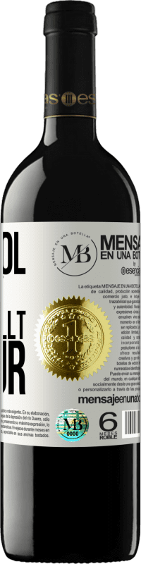 «Alkohol verändert nicht, wer du bist. Er enthüllt es nur» RED Ausgabe MBE Reserve