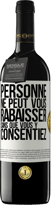 39,95 € Envoi gratuit | Vin rouge Édition RED MBE Réserve Personne ne peut vous rabaisser sans que vous y consentiez Étiquette Blanche. Étiquette personnalisable Réserve 12 Mois Récolte 2015 Tempranillo