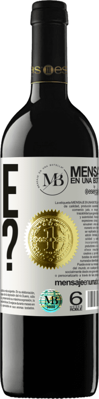 «Wine not?» Edición RED MBE Reserva