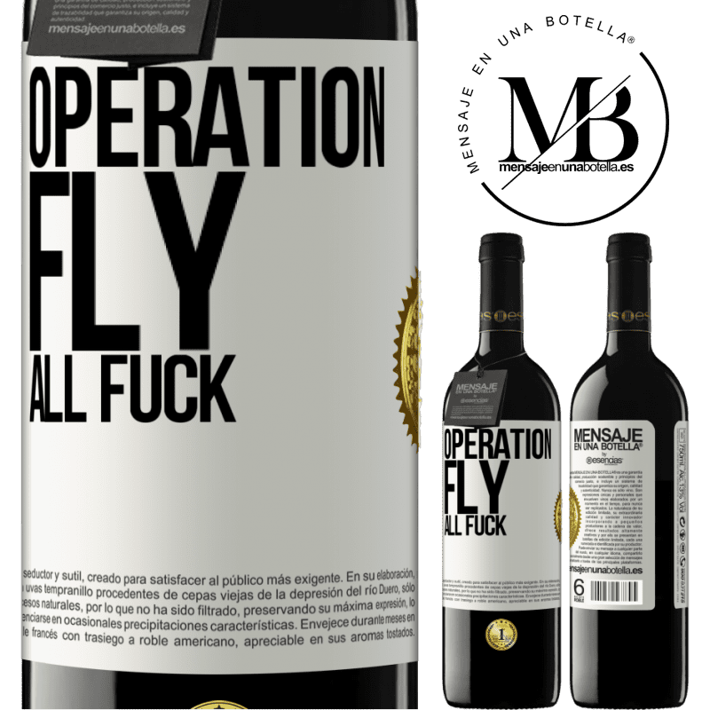 24,95 € Free Shipping | Red Wine RED Edition Crianza 6 Months Operation fly ... all fuck White Label. Customizable label Aging in oak barrels 6 Months Harvest 2019 Tempranillo