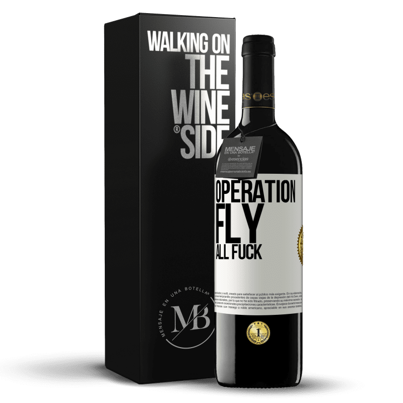39,95 € Free Shipping | Red Wine RED Edition MBE Reserve Operation fly ... all fuck White Label. Customizable label Reserve 12 Months Harvest 2014 Tempranillo