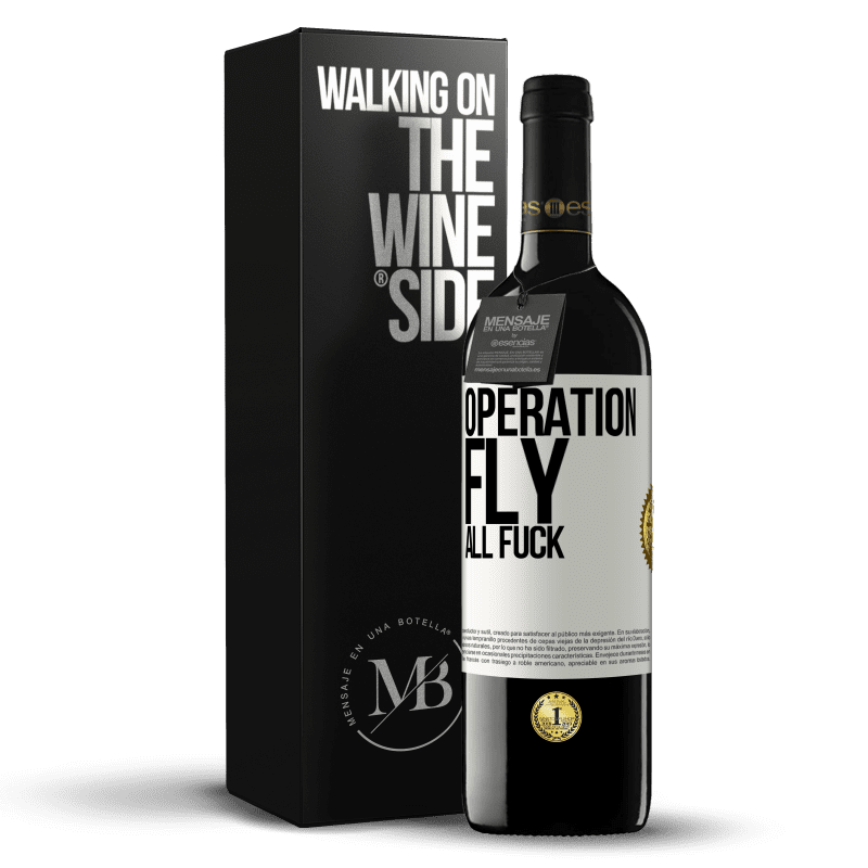 39,95 € Free Shipping | Red Wine RED Edition MBE Reserve Operation fly ... all fuck White Label. Customizable label Reserve 12 Months Harvest 2015 Tempranillo