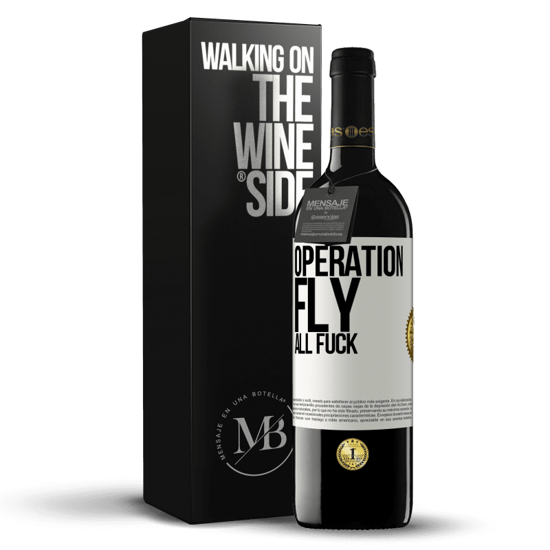39,95 € Free Shipping | Red Wine RED Edition MBE Reserve Operation fly ... all fuck White Label. Customizable label Reserve 12 Months Harvest 2016 Tempranillo