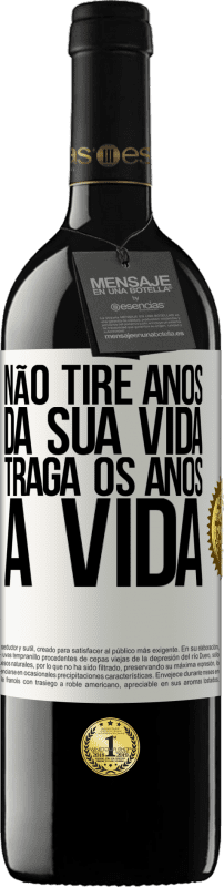 39,95 € Envio grátis | Vinho tinto Edição RED MBE Reserva Não tire anos da sua vida, traga os anos à vida Etiqueta Branca. Etiqueta personalizável Reserva 12 Meses Colheita 2016 Tempranillo