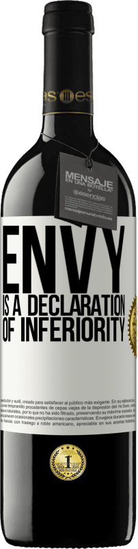 39,95 € Free Shipping | Red Wine RED Edition MBE Reserve Envy is a declaration of inferiority White Label. Customizable label Reserve 12 Months Harvest 2016 Tempranillo