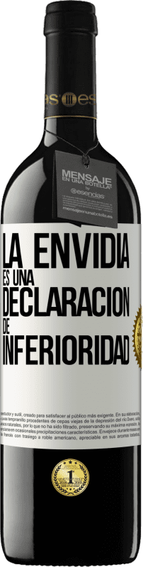 Envío gratis | Vino Tinto Edición RED MBE Reserva La envidia es una declaración de inferioridad Etiqueta Blanca. Etiqueta personalizable Reserva 12 Meses Cosecha 2014 Tempranillo