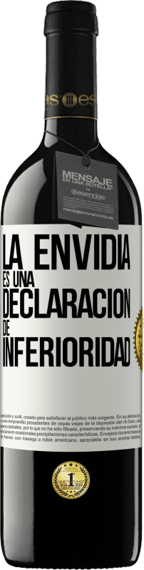 39,95 € | Vino Tinto Edición RED MBE Reserva La envidia es una declaración de inferioridad Etiqueta Blanca. Etiqueta personalizable Reserva 12 Meses Cosecha 2016 Tempranillo