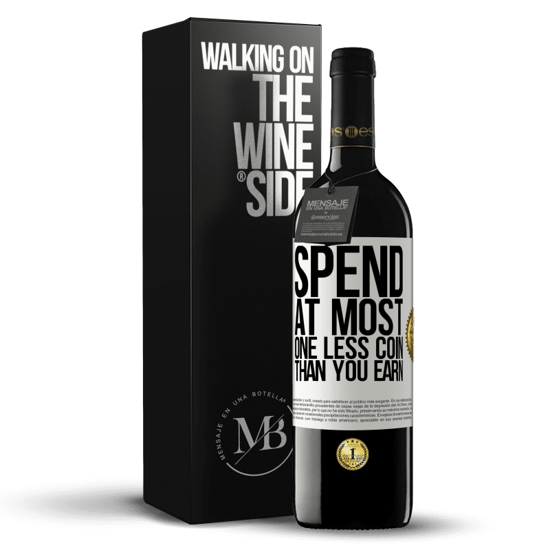 39,95 € Free Shipping | Red Wine RED Edition MBE Reserve Spend, at most, one less coin than you earn White Label. Customizable label Reserve 12 Months Harvest 2014 Tempranillo