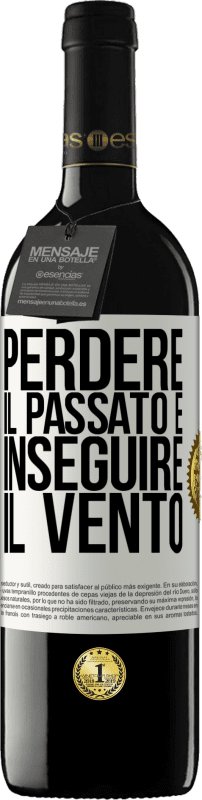 39,95 € Spedizione Gratuita | Vino rosso Edizione RED MBE Riserva Perdere il passato è inseguire il vento Etichetta Bianca. Etichetta personalizzabile Riserva 12 Mesi Raccogliere 2016 Tempranillo