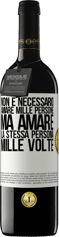 39,95 € | Vino rosso Edizione RED MBE Riserva Non è necessario amare mille persone, ma amare la stessa persona mille volte Etichetta Bianca. Etichetta personalizzabile Riserva 12 Mesi Raccogliere 2014 Tempranillo