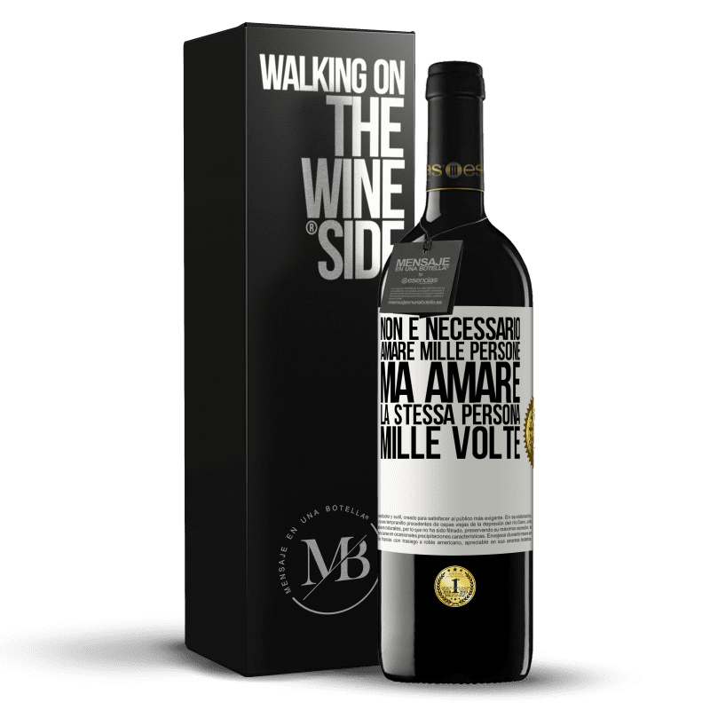 39,95 € Spedizione Gratuita | Vino rosso Edizione RED MBE Riserva Non è necessario amare mille persone, ma amare la stessa persona mille volte Etichetta Bianca. Etichetta personalizzabile Riserva 12 Mesi Raccogliere 2015 Tempranillo