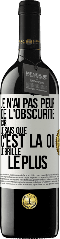 39,95 € | Vin rouge Édition RED MBE Réserve Je n'ai pas peur de l'obscurité car je sais que c'est là où je brille le plus Étiquette Blanche. Étiquette personnalisable Réserve 12 Mois Récolte 2015 Tempranillo