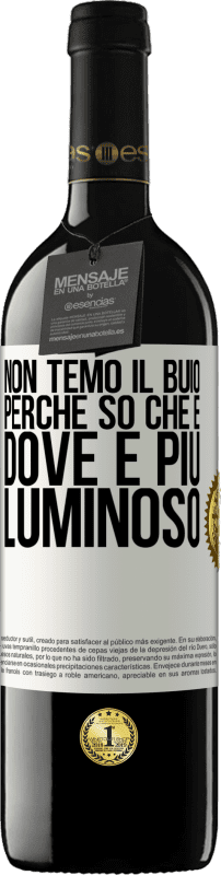 39,95 € | Vino rosso Edizione RED MBE Riserva Non temo il buio, perché so che è dove è più luminoso Etichetta Bianca. Etichetta personalizzabile Riserva 12 Mesi Raccogliere 2015 Tempranillo