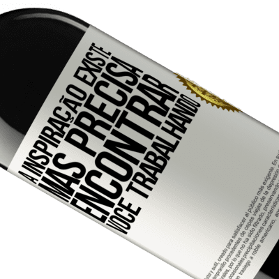 Expressões Únicas e Pessoais. «A inspiração existe, mas precisa encontrar você trabalhando» Edição RED MBE Reserva