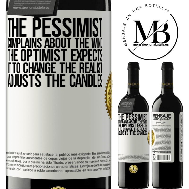 24,95 € Free Shipping | Red Wine RED Edition Crianza 6 Months The pessimist complains about the wind The optimist expects it to change The realist adjusts the candles White Label. Customizable label Aging in oak barrels 6 Months Harvest 2019 Tempranillo
