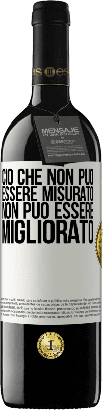 39,95 € | Vino rosso Edizione RED MBE Riserva Ciò che non può essere misurato non può essere migliorato Etichetta Bianca. Etichetta personalizzabile Riserva 12 Mesi Raccogliere 2015 Tempranillo