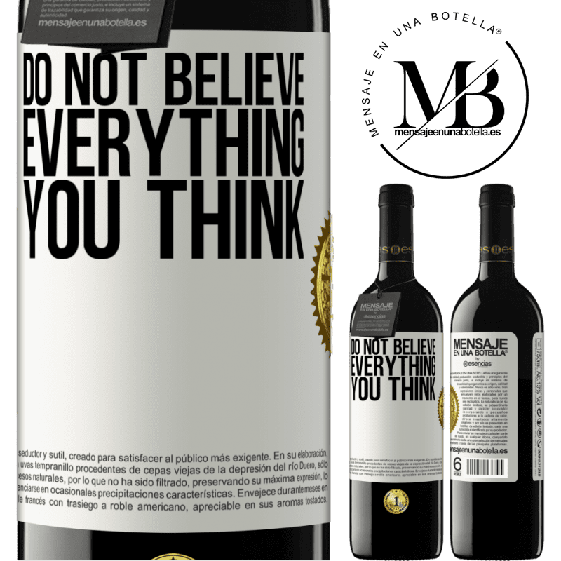 24,95 € Free Shipping | Red Wine RED Edition Crianza 6 Months Do not believe everything you think White Label. Customizable label Aging in oak barrels 6 Months Harvest 2019 Tempranillo