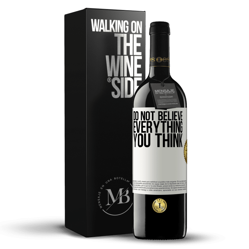 39,95 € Free Shipping | Red Wine RED Edition MBE Reserve Do not believe everything you think White Label. Customizable label Reserve 12 Months Harvest 2014 Tempranillo
