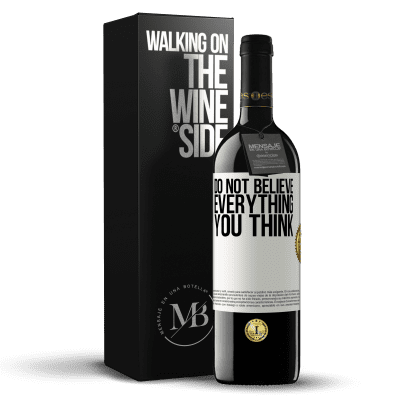 «Do not believe everything you think» RED Edition MBE Reserve