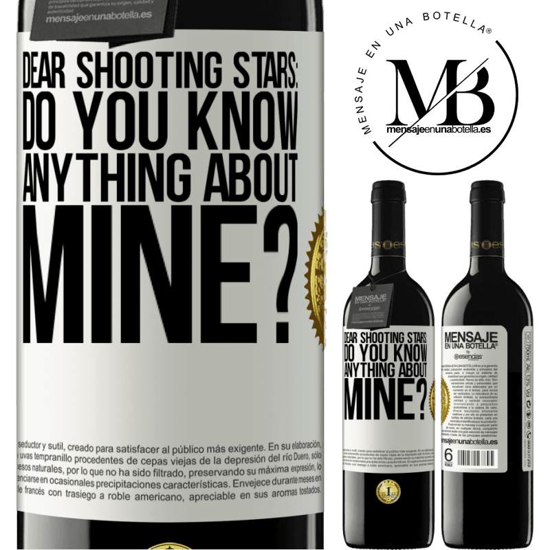 24,95 € Free Shipping | Red Wine RED Edition Crianza 6 Months Dear shooting stars: do you know anything about mine? White Label. Customizable label Aging in oak barrels 6 Months Harvest 2019 Tempranillo